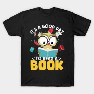 It's a good day to read a book T-Shirt